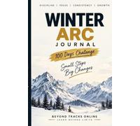 WINTER ARC JOURNAL: 100 days challenge: small steps towards descipline