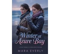 WINTER AT AZURE BAY: A Steamy Enemies to Lovers Sapphic Romance