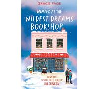 Winter at the Wildest Dreams Bookshop Eine winterlich-gemütliche Slow-Burn-Romance mit Wohlfühlgarantie | Perfekt für Fans von Jenny Han und Lynn Painter und alle hoffnungslosen Romantiker - Gracie Pa