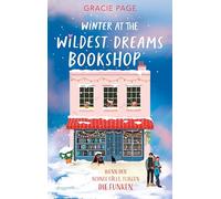Winter at the Wildest Dreams Bookshop: Eine winterlich-gemütliche Slow-Burn-Romance mit Wohlfühlgarantie | Perfekt für Fans von Jenny Han und Lynn Painter und alle hoffnungslosen Romantiker
