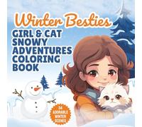 Winter Besties: Girl & Cat Snowy Adventures Coloring Book | Snowy Days with My Cat | 34 Unique Illustrations | 8.5x8.5