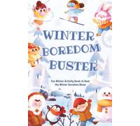 WINTER BOREDOM BUSTER: Fun Winter Activity Book to Beat the Winter Boredom Blues: A Screen-Free Winter Activity Book for Kids | Puzzles, Games, and ... and Quiet Time | Convenient 6x9 Travel Size