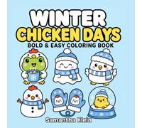 Winter Chicken Days: Cozy Bold & Easy Coloring Book for Kids and Adults