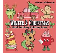 Winter & Christmas: Coloring Book for Adults, Teens and Kids: Cute Stuffs, Animals, Food and Snacks and More Designs for Relaxation