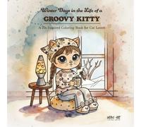 Winter Days in the Life of a GROOVY KITTY - A 70s-Inspired Coloring Book for Cat Lovers