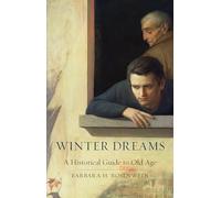 Winter Dreams: A Historical Guide to Old Age