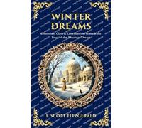 Winter Dreams: Obsession, Class & Lost Illusions beneath the Frost of the American Dream