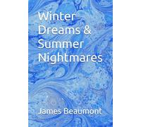 Winter Dreams & Summer Nightmares