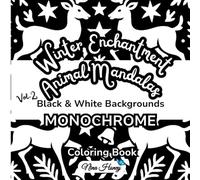 Winter Enchantment Animal Mandalas-Mirrored Monochrome Coloring Book: 30 Easy Relaxing Christmas Mandalas Illustrations for All Ages with Black & White Backgrounds