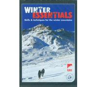 Winter Essentials: The Skills and Techniques for Winter Mountaineering