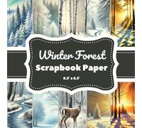 Winter Forest Scrapbook Paper: 20 Double-Sided Pages (8.5" x 8.5") - Watercolor Snowy Woodland Views for Journaling, Crafts & DIY Projects