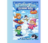 Winter Fun Coloring Book for Kids Ages 4-8: Fun and Easy Winter Scenes with Penguins, Polar Bears, and Snowy Adventures