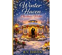 Winter Haven Christmas Wishes: A Small-Town Christmas Romance