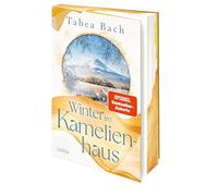 Winter im Kamelienhaus: Eine Geschichte über japanische Neujahrstraditionen und bretonische Weihnachten - erzählt von Bestsellerautorin Tabea Bach