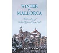 Winter in Mallorca: The Love Story of Frederic Chopin and George Sand