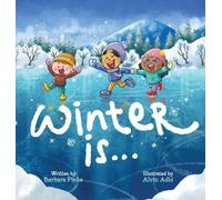 Winter is... An Early Reader Book for Toddlers and Kids: Fun and Educational Rhyming Picture Book