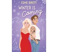 Winter is Coming: A Spicy Sapphic Snowed-In Novella