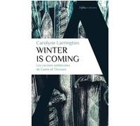 Winter is coming Carolyne Larrington (Auteur), Antoine Bourguilleau (Traduction)
