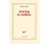 Winter is coming Pierre Jourde (Auteur)