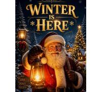 Winter Is Here: A Cozy Winter Coloring Book for Kids