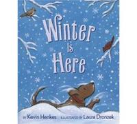 Winter Is Here by Kevin Henkes & Illustrated by Laura Dronzek Kevin Henkes , Illustrated by Laura Dronzek (Auteur)