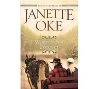 Winter Is Not Forever by Janette Oke Janette Oke (Auteur)