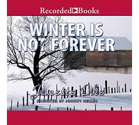 Winter is Not Forever Seasons of The Heart Series [Import]