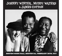 Johnny Winter, Muddy Waters et James Cotton – Live au Boston Music Hall 1977 – Vinyle noir