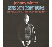 Winter, Johnny - Byrds Can't Row Boats