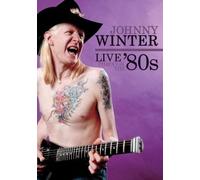 Winter,Johnny - Live Through The '80s [Import]