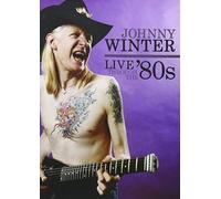 Winter,Johnny - Live Through The '80s [Import]