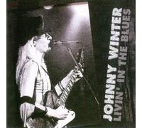 Winter, Johnny - Livin' in The Blues [Import]