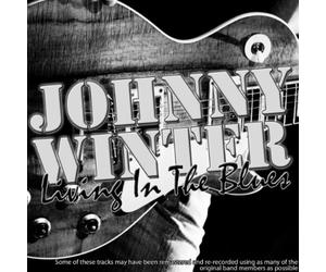 Winter, Johnny - Living in The Blues