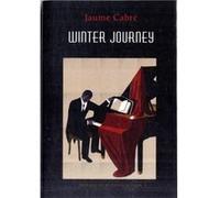 Winter Journey by Jaume Cabre Jaume Cabre (Auteur)