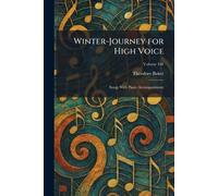 Winter-Journey for High Voice: Songs With Piano Accompaniment