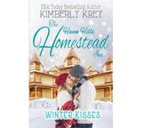 Winter Kisses At The Homestead Inn: Flirting With The Enemy
