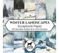 Winter Landscapes Scrapbook Paper: Double-Sided Craft Papers for Scrapbooking, Junk Journals, Card Making, Origami, DIY Projects and Mixed Media