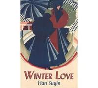 Winter Love by Han Suyin Han Suyin (Auteur)