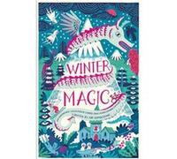 Winter Magic Abi Elphinstone, Amy Alward, Emma Carroll, Berlie Doherty (Auteur)