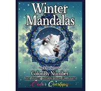 Winter Mandalas Color By Number - Anti Anxiety Coloring Book For Adults BLACK BACKGROUND: Seasonal Patterns For Relaxation