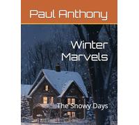 Winter Marvels: The Snowy Days