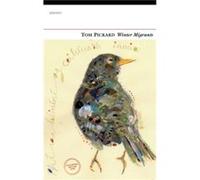 Winter Migrants by Tom Pickard Inconnu (Auteur)