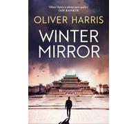 Winter Mirror: ‘Oliver Harris is always pure quality’ Ian Rankin