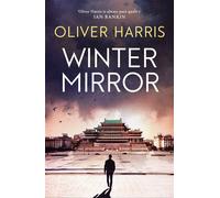 Winter Mirror ‘Oliver Harris is always pure quality’ Ian Rankin - Oliver Harris - Abacus - ebook (ePub) - Livre