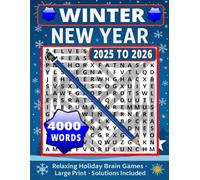 Winter & New Year 2026 Word Search: 100 Festive Puzzles • 4000 Holiday Words • Large Print for Adults & Seniors