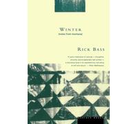 [(Winter : Notes from Montana)] [By (author) Rick Bass] published on (March, 1992)