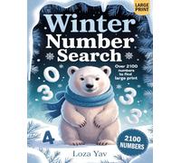 Winter Number Search: A Cozy and Fun Large Print Puzzle Book for Adults, Seniors, and Teens with 100 Bear-Shaped Puzzles