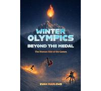 Winter Olympics - Beyond the Medal: The Human Side of the Games