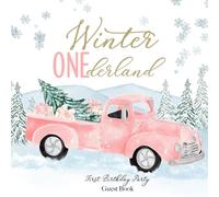 Winter Onederland First Birthday Party Guest Book: With Gift Log And Thank You Tracker - Pink Gold Edition
