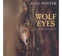 Winter, Paul - Wolf Eyes: Retrospective